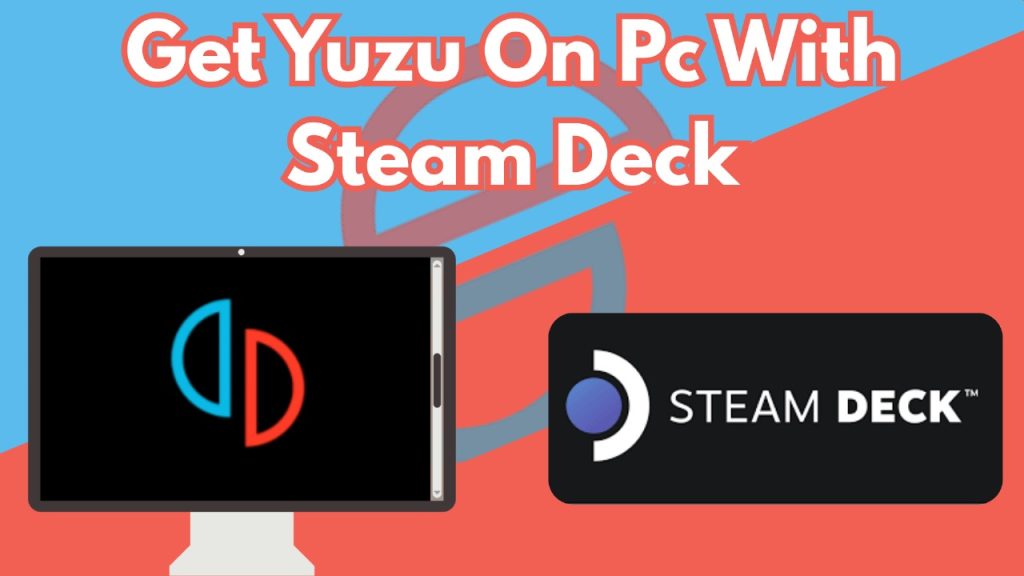install yuzu emulator on pc using steam deck
